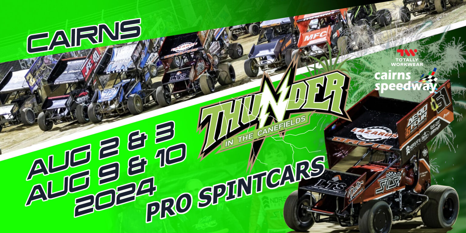 Thunder in the Canefields 2024 Supp. Regs Now Available Cairns Speedway